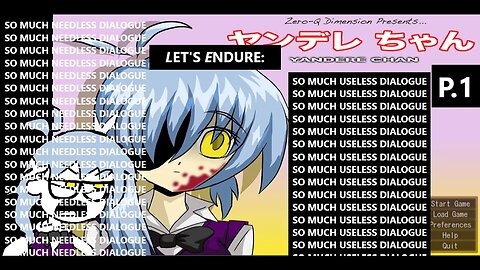 💢 Let's Endure: Yandere-Chan - About A Yandere But Why Do We Talk So Much Stuff That's Stupid? P.1