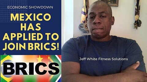 BREAKING NEWS: Mexico Applies to Join BRICS??
