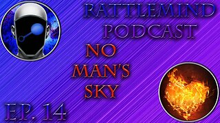 RattleMind Podcast | No Man's Sky | Ep.14