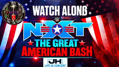 🟡WWE NXT Great American Bash Week 1 LIVE WATCH ALONG REACTION STREAM |Joe Hendry live concert