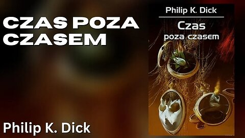 Czas poza czasem - Philip K. Dick | Audiobook PL