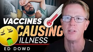 💉 The Vaccination Debate: 🤢 Are Vaccines the Cause of Chronic Illness? - Ed Dowd