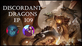 Discordant Dragons 109 w Donald Kent and Aydin Paladin