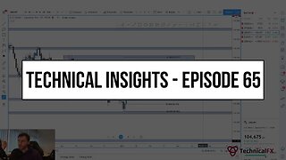 Forex Market Technical Insights - Episode 65