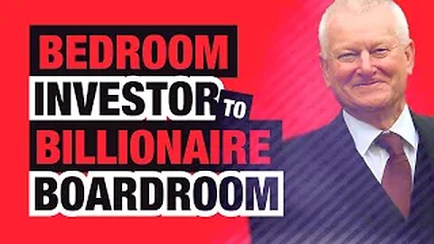 Bedroom Investor to Billionaire Boardroom | Steve Lansdown Founder of Hargreaves Lansdown