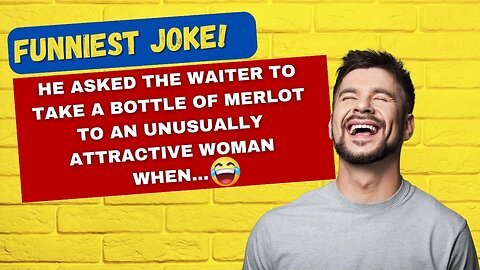TODAY'S FUNNIEST JOKE 🤣 The man asked a waiter to take a bottle of Merlot to attractive lady #jokes