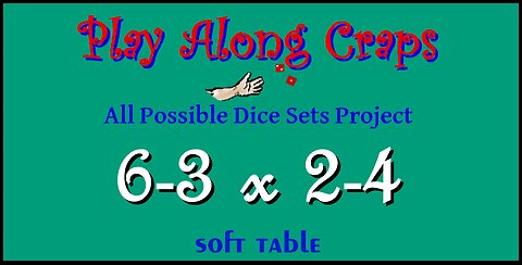 6-3x2-4 Dice Set at Soft Table