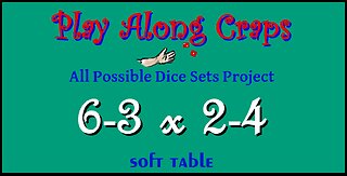 6-3x2-4 Dice Set at Soft Table