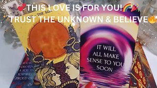 💞THIS LOVE IS FOR YOU!🌈🎉🪄TRUST THE UNKNOWN & BELIEVE🔥❤️‍🔥✨COLLECTIVE LOVE TAROT READING 💓✨