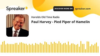 Paul Harvey - Pied Piper of Hamelin