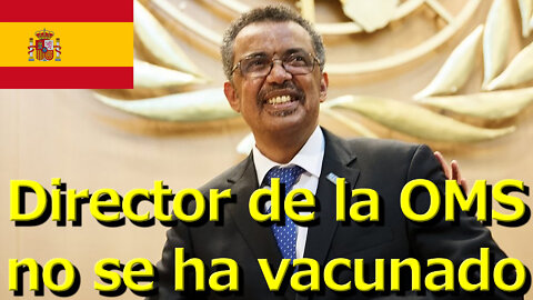 05ago2022 Director general de la Organización Mundial de la Salud (OMS), Doctor en Biología Tedros Adhanom Ghebreyesus, no se ha vacunado · Wikileaks || RESISTANCE ...-