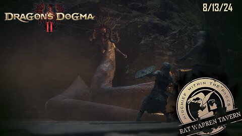 Dragons Dogma 2! Long Over Due - Part 2 - 8/13/24