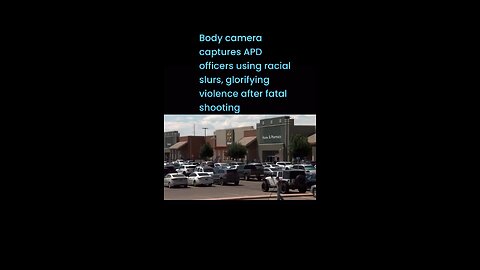 Body camera captures APD officers using racial slurs, glorifying violence after fatal shooting #lion