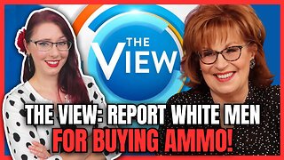 The View Wants to Report White Men for Buying Ammo