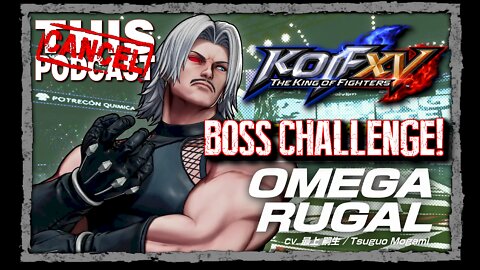 CTP Gaming: The King of Fighters XV - The Final Boss Is Back! Omega Rugal Boss Challenge!