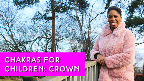 Conscious Colours and Chakras for children: Crown | IN YOUR ELEMENT TV