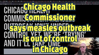 Chicago Health Commissioner says measles outbreak is out of control in Chicago-#473