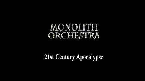 21st Century Apocalypse by Monolith Orchestra