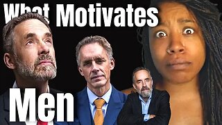Jordan Peterson - What Motivated Men - Jordan Peterson Reaction