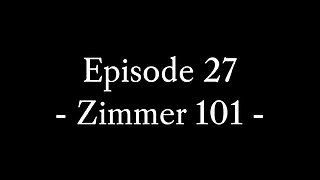 Episode 27: Zimmer 101