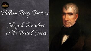 William Henry Harrison: The 9th President of the United States