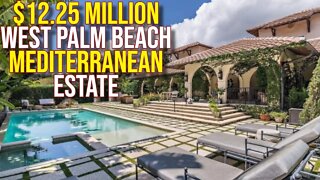 Reviewing $12.25 Million West Palm Beach Mediterranean Estate