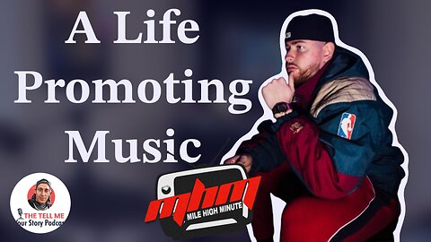 A Life Promoting Music Episode 14 Mile High Minute #hiphop #podcasts #story #colorado