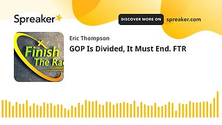 The GOP Is Divided, It Must End. FTR