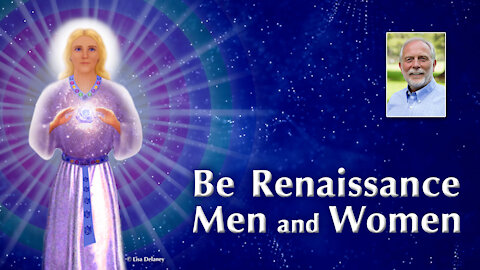 The Divine Director Invites Us to Be Renaissance Men and Women of This Era