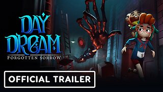 Daydream: Forgotten Sorrow - Official Console Launch Trailer