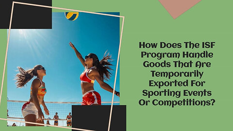 Navigating Temporary Exportation for Sporting Events: Insights and Exemptions