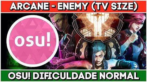 Arcane - Enemy (TV Size) [osu!/Normal]