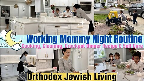 My Night As A Full Time Working Mommy- Orthodox Jewish Living