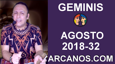 HOROSCOPO GEMINIS-Semana 2018-32-Del 5 al 11 de agosto de 2018-ARCANOS.COM