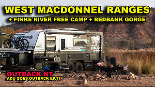 WEST MACDONNELL RANGES | AWESOME FREE CAMPS!! | STUNNING FINKE RIVER CAMPING | REDBANK GORGE!!