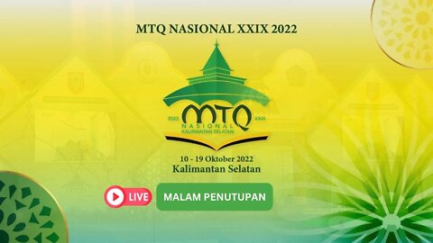 🔴LIVE PENUTUPAN & PENGUMUMAN JUARA MTQ NASIONAL KE XXIX TAHUN 2022 KALIMANTAN SELATAN