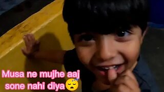 Musa ny mujhe bohot tung Kiya pore raat😴#viral #comment #subscribe #video #vlog