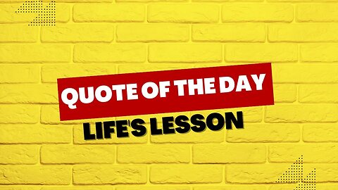 Quote of The Day: Life's Lesson and It is Hard