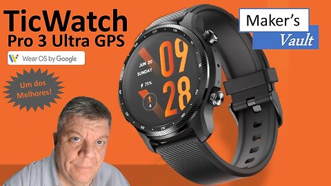TicWatch Pro 3 Ultra GPS: Smartwatch com Google Wear OS – Um dos Melhores