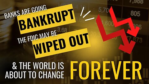 Banks are going BANKRUPT ... & the world is about to change FOREVER.