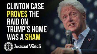 Bill Clinton Case PROVES That the Raid on Trump's Home was a Sham!