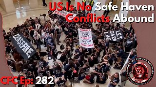 Council on Future Conflict Episode 282: Us Is No Safe Haven, Conflicts Abound