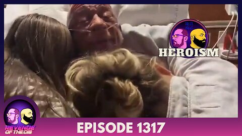Episode 1317: Heroism