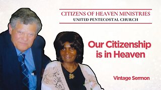 Our Citizenship is in Heaven