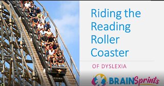 Dyslexia The Reading Roller Coaster