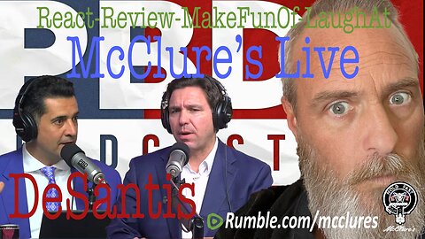 PBD Interviews Ron DeSantis McClure's Live React Review Make Fun Of Laugh At