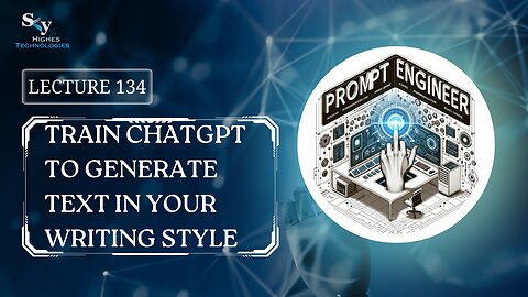 134. Train ChatGPT to Generate Text in Your Writing Style | Skyhighes | Prompt Engineering