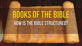 The Structure Of the Books Of The Bible