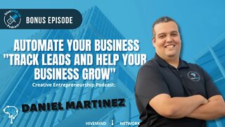 Ep 234: Creative Entrepreneurship Podcast: Automate Your Business,Track Leads and Help Your Business