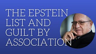 The Epstein list and guilt by association